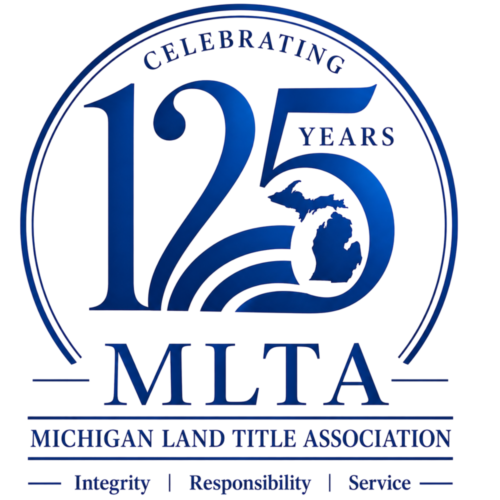 Michigan Land Title Association Celebrates 125 Years of Service to Michigan’s Land Title Industry